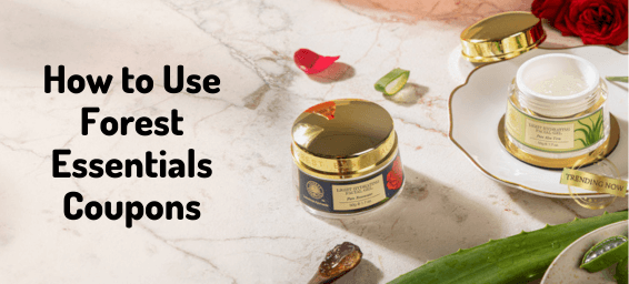 Glowing Skin, Thriving Wallet: How to Use Forest Essentials Coupons for Maximum Savings